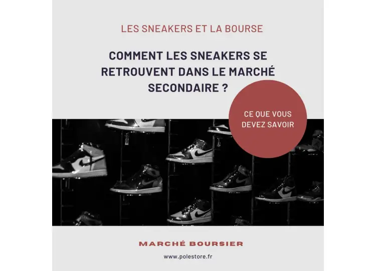 MARCHE SECONDAIRE DES SNEAKERS